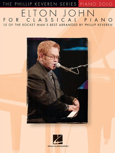 Elton John for Classical Piano: Phillip Keveren Series by Elton John