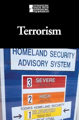 Terrorism (Introducing Issues with Opposing Viewpoints)