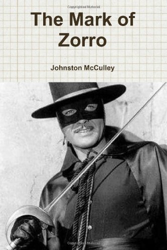 The Mark of Zorro by Johnston McCulley