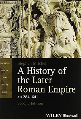 A History of the Later Roman Empire, AD 284-641