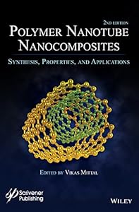 Polymer Nanotubes Nanocomposites: Synthesis, Properties and Applications (Wiley-Scrivener)