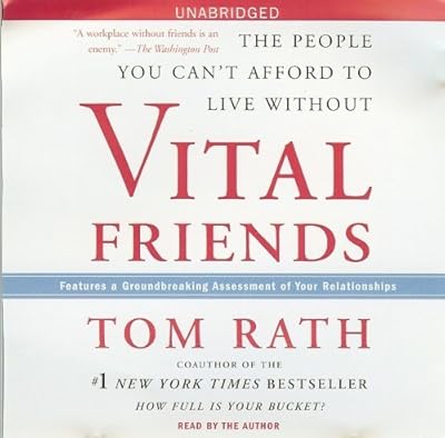 Vital Friends the People you Can't Afford to Live Without