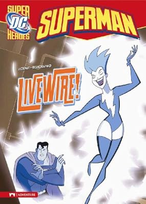 Livewire! (Dc Super Heroes)