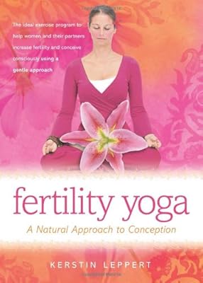 Fertility Yoga: A Natural Approach to Conception