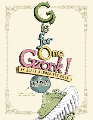 G IS FOR ONE GZONK