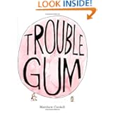 Trouble Gum