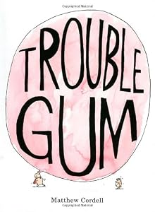 Trouble Gum