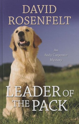 Leader of the Pack by David Rosenfelt