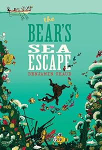The Bear's Sea Escape by Benjamin Chaud