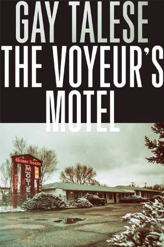 The Voyeur's Motel by Gay Talese