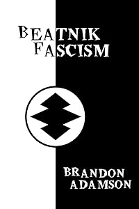 Beatnik Fascism by Brandon Adamson