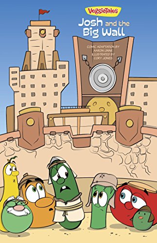 VeggieTales SuperComics: Josh and the Big Wall by Aaron Linne