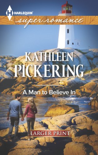 A Man to Believe In by Kathleen Pickering