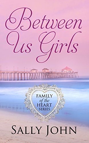 Between Us Girls by Sally John