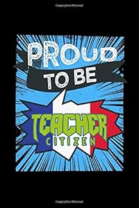 Proud to be a teacher citizen: 110 Game Sheets - 660 Tic-Tac-Toe Blank Games | Soft Cover Book for Kids | Traveling & Summer Vacations | 6 x 9 in | 15.24 x 22.86 cm | Single Player | Funny Great Gift by Till Wiek
