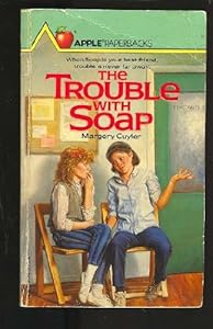 The Trouble with Soap