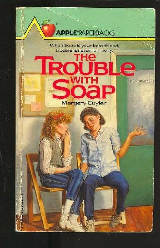 The Trouble with Soap by Margery Cuyler