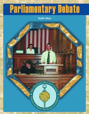 Parliamentary Debate (The National Forensic League Library of Public Speaking and Debate)