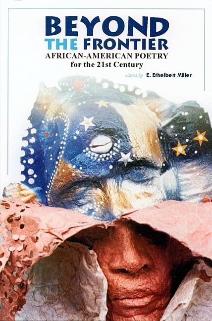 Beyond the Frontier: African American Poetry for the 21st Century by E. Ethelbert Miller