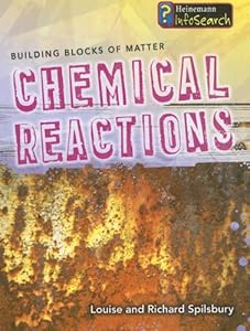 Chemical Reactions (Building Blocks of Matter)