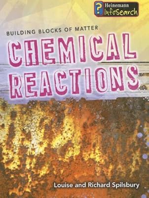 Chemical Reactions (Building Blocks of Matter)