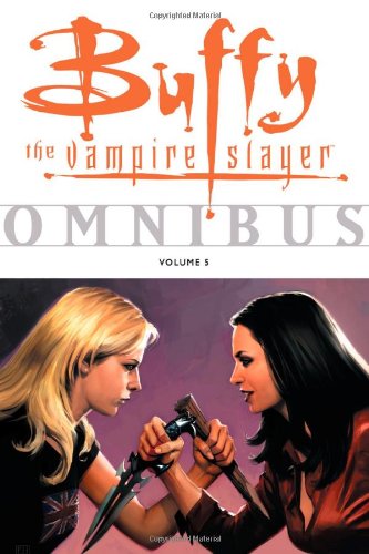 Buffy The Vampire Slayer Omnibus Volume 5 by Christopher Golden