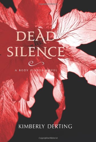 Dead Silence: A Body Finder Novel by Kimberly Derting