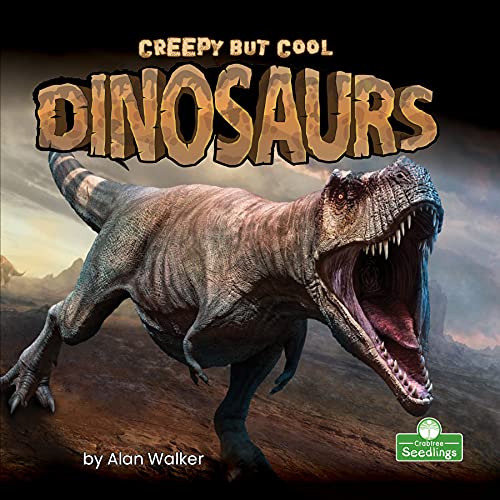 Creepy But Cool Dinosaurs by Alan Walker