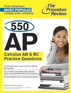 550 AP Calculus AB & BC Practice Questions (College Test Preparation)