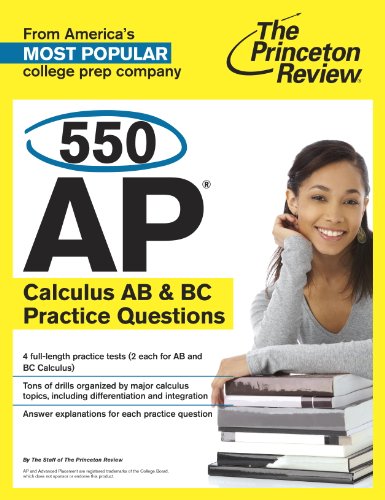550 AP Calculus AB & BC Practice Questions (College Test Preparation) by David S. Kahn