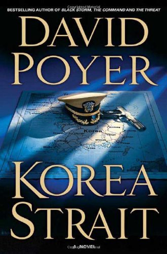 Korea Strait: A Novel (Dan Lenson Novels) by David Poyer