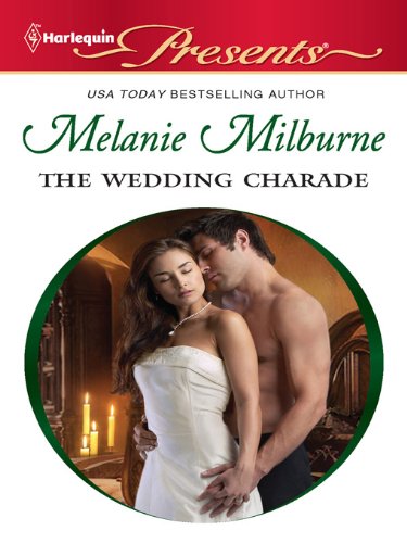 The Wedding Charade (The Sabbatini Brothers Book 3) by Melanie Milburne