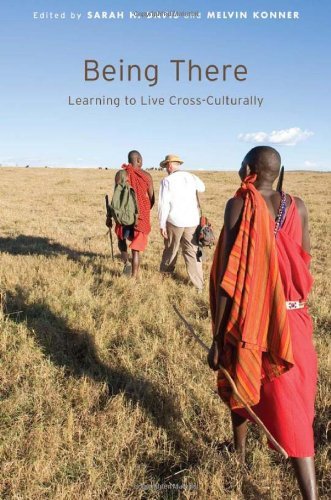 Being There: Learning to Live Cross-Culturally by Melvin Konner