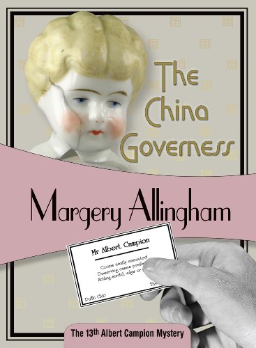 The China Governess: Albert Campion #17 by Margery Allingham