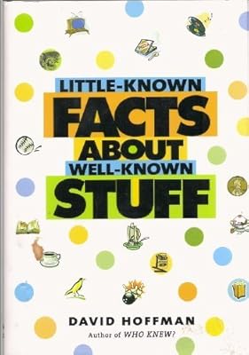Little-Known Facts About Well-Known Stuff