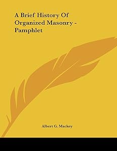 A Brief History of Organized Masonry
