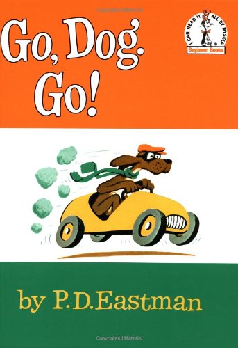 Go, Dog Go by P.D. Eastman