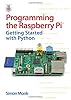 Programming the Raspberry Pi: Getting Started With Python