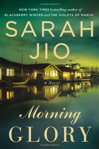 Morning Glory: A Novel by Sarah Jio