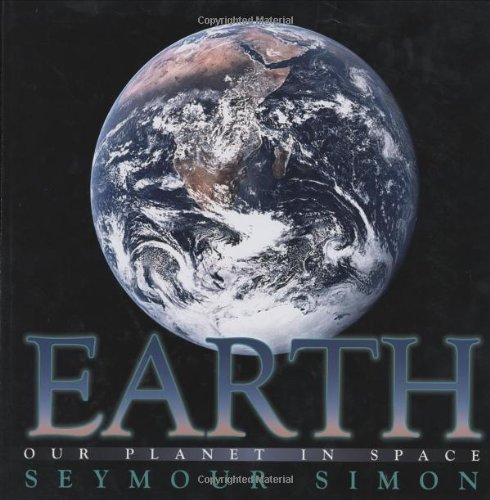 Earth: Our Planet in Space by Seymour Simon