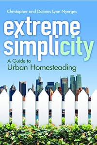 Extreme Simplicity: A Guide to Urban Homesteading (Dover Cookbooks)