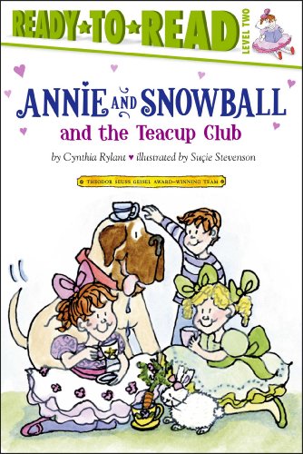 Annie and Snowball and the Teacup Club by Cynthia Rylant