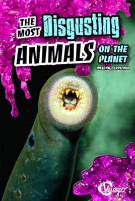 The Most Disgusting Animals on the Planet (Disgusting Stuff)