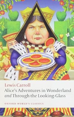 Alice's Adventures in Wonderland and Through the Looking-Glass