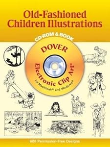 Old-Fashioned Children Illustrations CD-ROM and Book (Dover Electronic Clip Art)