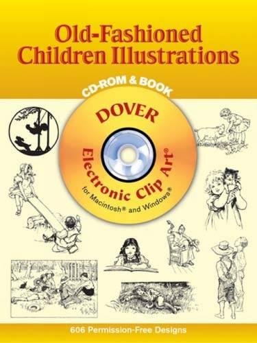 Old-Fashioned Children Illustrations CD-ROM and Book (Dover Electronic Clip Art) by Dover
