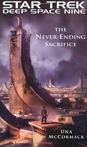 Star Trek: Deep Space Nine: The Never Ending Sacrifice (Star Trek Deep Space Nine (Unnumbered Paperback))