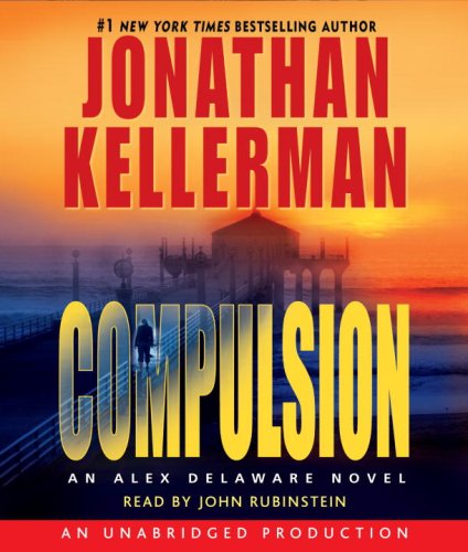Compulsion (Alex Delaware, No. 22) by Jonathan Kellerman