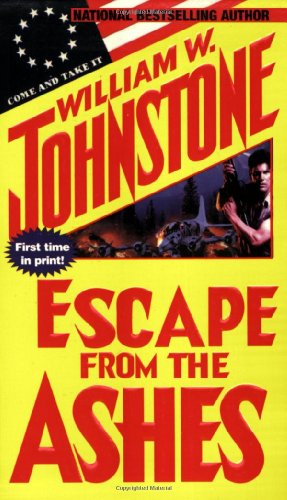 Escape From The Ashes. by William Johnstone