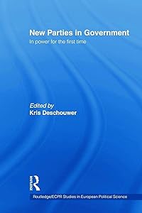 New Parties in Government (Routledge/ECPR Studies in European Political Science) by Kris Deschouwer